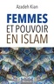 Azadeh Kian - Femmes et pouvoir en Islam.