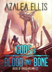  Azalea Ellis - Gods of Blood and Bone - Seeds of Chaos, #1.