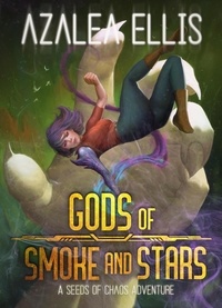  Azalea Ellis - Gods of Smoke and Stars - Seeds of Chaos, #4.