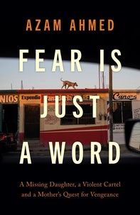 Azam Ahmed - Fear is Just a Word.