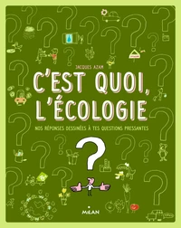 C'est quoi, l'écologie ?