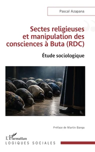 Sectes religieuses et manipulation des consciences à Buta (RDC)