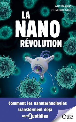 La nanorévolution. Comment les nanotechnologies transforment déjà notre quotidien