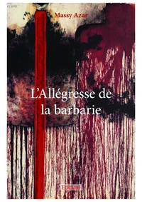 L'Allégresse de la barbarie
