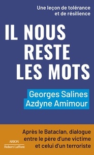 Azdyne Amimour et Georges Salines - Il nous reste les mots - Après le Bataclan, dialogue entre le père d'une victime et celui d'un terroriste.
