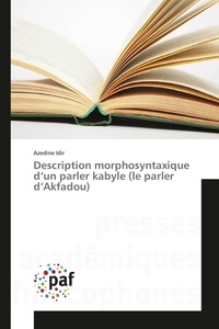 Azedine Idir - Description morphosyntaxique d'un parler kabyle (le parler d'Akfadou).