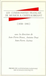 Les Communistes français de Munich à Châteaubriant
