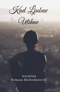 Kad Ljubav Utihne