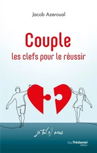 Couple, les clefs pour le réussir
