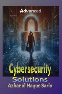  Azhar ul Haque Sario - Advanced Cybersecurity Solutions.