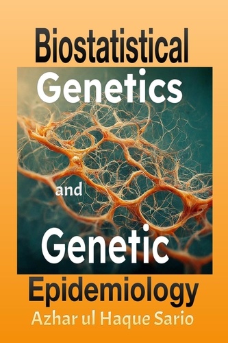  Azhar ul Haque Sario - Biostatistical Genetics and Genetic Epidemiology.