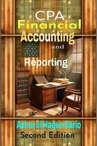  Azhar ul Haque Sario - CPA Financial Accounting and Reporting:  Second Edition.