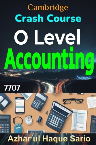 Crash Course Cambridge O Level Accounting 7707 - Azhar ul Haque Sario ...