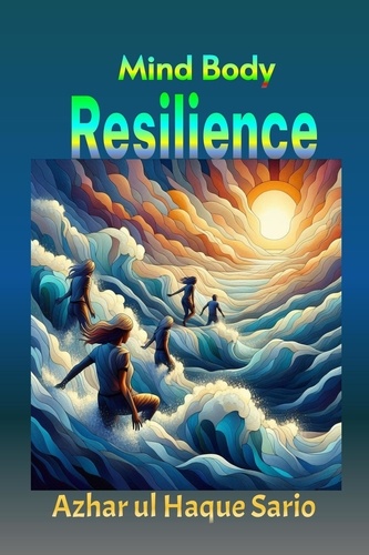  Azhar ul Haque Sario - Mind Body Resilience.