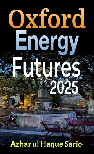  Azhar ul Haque Sario - Oxford Energy Futures 2025.