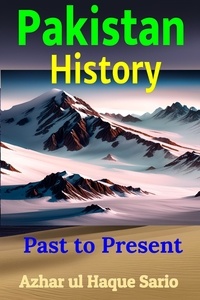  Azhar ul Haque Sario - Pakistan History: Past to Present.