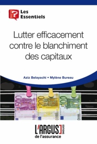 Aziz Belayachi et Mylène Bureau - Lutter efficacement contre le blanchiment de capitaux.