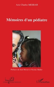 Aziz Charles Mesbah - Mémoires d'un pédiatre.