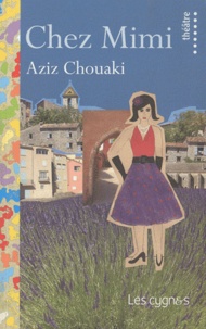 Aziz Chouaki - Chez Mimi.