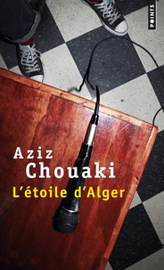 Aziz Chouaki - L'étoile d'Alger.