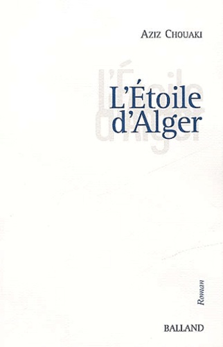Aziz Chouaki - L'Etoile D'Alger.