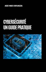 Cybersécurité - Un guide pratique