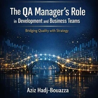 The QA Manager's Role in Development and Business Teams Bridging Quality with Strategy