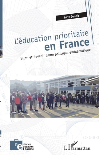 L'éducation prioritaire en France. Bilan et devenir d'une politique emblématique