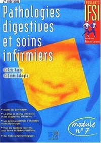 Aziz Karaa et Denis Labayle - Pathologies Digestives Et Soins Infirmiers. Module N° 7, 2eme Edition.