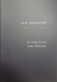 Aziz Mokhtari - La sincerite sans detour.