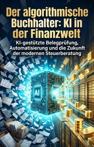 Der algorithmische Buchhalter: KI in der Finanzwelt