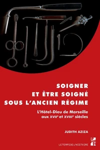 Soigner et être soigné sous l'Ancien Régime