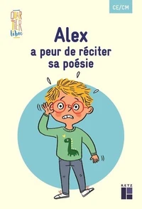 Alex a peur de réciter sa poésie CE/CM