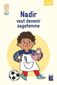 Nadir veut devenir sage-femme CE/CM