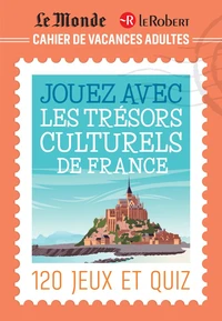 Cahier de vacances adultes Jouez avec les trésors culturels de France