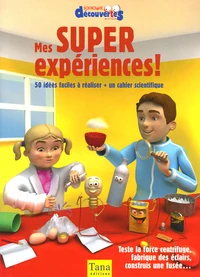 Mes super expériences !