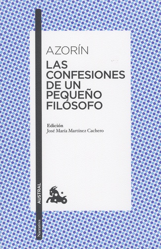  Azorin - Las confesiones de un pequeno filosofo.