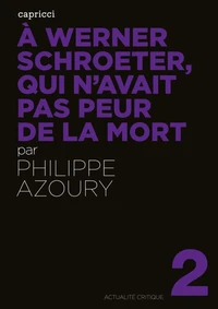A Werner Schroeter, qui n'avait pas peur de la mort