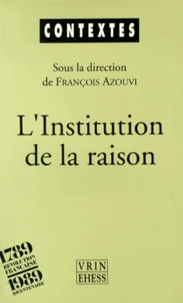 L'institution de la raison