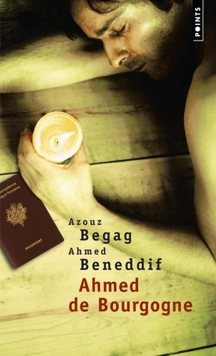 Azouz Begag et Ahmed Beneddif - Ahmed de Bourgogne.