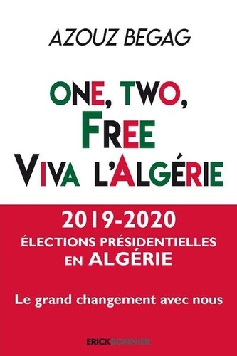 One, two, free : viva l'Algérie !. Les Algériens de la diaspora au service du Hirak dans leur pays d'origine