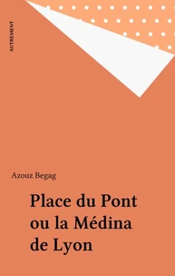 Place du Pont ou la médina de Lyon