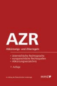 AZR - Abkürzungs- und Zitierregeln der österreichischen Rechtssprache und europarechtlicher Rechtsquellen - samt Abkürzungsverzeichnis.