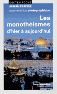 Les monothéismes d'hier à aujourd'hui