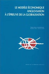 Le modèle économique anglo-saxon à l'épreuve de la globalisation
