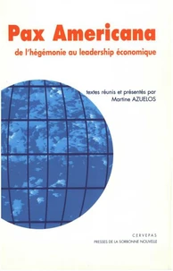 Pax Americana. De L'Hegemonie Au Leadership Economique