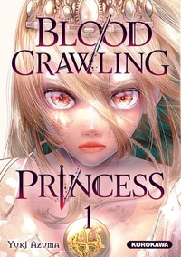 Blood-crawling Princess Tome 1