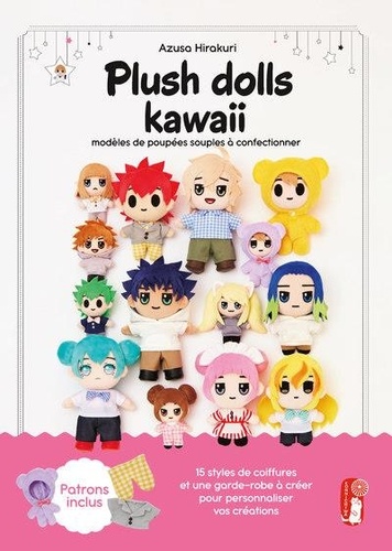 Plush dolls kawaii. Modèles de poupées souples à confectionner