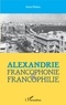 Azza Heikal - Alexandrie - Francophonie et francophilie.