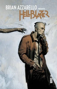 Brian Azzarello présente Hellblazer Tome 1